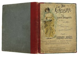 Die Geisha. Eine japanische Teehausgeschichte mit muzik in zwei akten. Muzik von Sidney Jones (828)