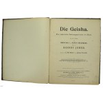 Die Geisha. Eine japanische Teehausgeschichte mit muzik in zwei akten. Muzik von Sidney Jones (828)