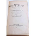 JÓZEFOWICZ- KRONIKA MIASTA LWOWA od roku 1634 do 1690 [ dzieje dawnej Rusi Czerwonej] wyd.1854r.