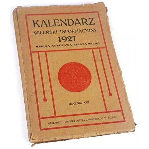 KALENDARZ WILEŃSKI INFORMACYJNY 1927 Księga adresowa miasta Wilna