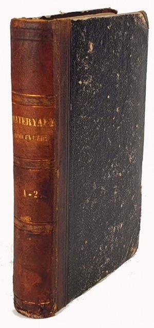 SCHMITT - MATERYAŁY DO DZIEJÓW BEZKRÓLEWIA PO ŚMIERCI AUGUSTA III I PIERWSZYCH LAT DZIESIĘCIU PANOWANIA STANISŁAWA AUGUSTA PONIATOWSKIEGO t.1-2 [komplet współoprawny] 1857