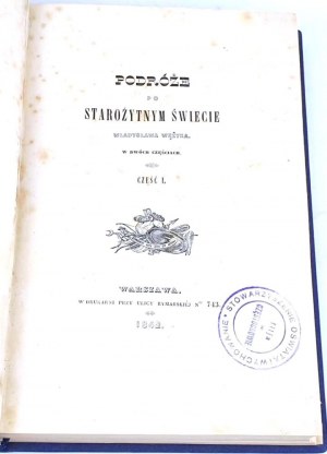 WĘŻYK - PODRÓŻE PO STAROŻYTNYM ŚWIECIE Cz. 1-2 (1 wol.). Wyd.1842