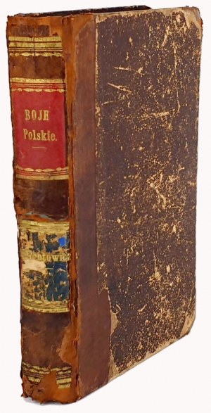 [ SUFFCZYŃSKI ] BODZANTOWICZ - BOJE POLSKIE I PRZYGODY ŻOŁNIERSKIE. Wyd.1. Poznań 1871.