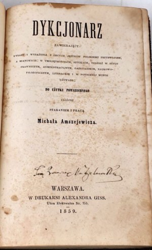 [PRVNÍ SLOVNÍK CIZÍCH SLOV] AMSZEJEWICZ- SLOVNÍK OBSAHUJÍCÍ: SLOVA A VÝRAZY Z CIZÍCH JAZYKŮ ASIMILOVANÉ DO POLŠTINY 1859