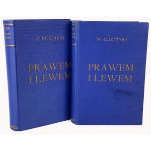ŁOZIŃSKI- PRAWEM I LEWEM t.1-2 [complet en 2 vol.] wyd. 1931