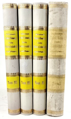 KORYTKOWSKI - PRAŁACI I KANONICY KATEDRY GNIEŹNIEŃSKIEJ OD ROKU 1000 AZ DO DNIZYCH vol.1-4 1883