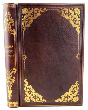 KONDRATOWICZ - VÝLETY PO LITVĚ V RÁJÍCH Z VILNA, díl 1-2 [komplet v 1 svazku] 1858