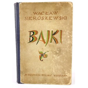 SIEROSZEWSKI- BAJKI ilustr. Stryjeńska