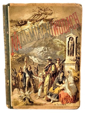 KAWECKA- ON LANDS AND WATERS. Adventures of a ship's boy. Colorful chromolithographs.