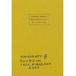 Andrzej Gieraga (ur. 1934, Śliwniki), Kwadraty IX, 2006
