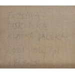 Bożenna Biskupska (nar. 1952, Varšava), Klatka daleka, 2001