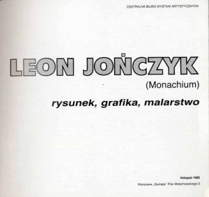 Leon Jończyk (Monachium). Rysunek, grafika, malarstwo. Listopad 1985, Warszawa Zachęta