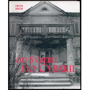 Zofia Kulik: Od Syberii do Cyberii, 2004 katalog wystawy Warszawa Kraków