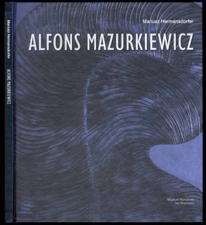 Mariusz Hermansdorfer: Alfons Mazurkiewicz, 2007 catalog of the collection of the National Museum in Wroclaw