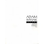 Adam Myjak. Sculpture. District Museum in Legnica 1994, exhibition catalog.