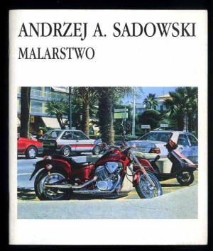 Andrew A. Sadowski. Malba, katalog výstavy Wałbrzych 1996