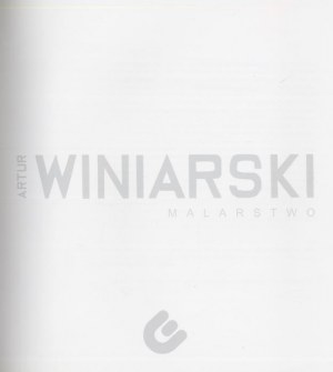 Artur Winiarski. Malarstwo, katalog wystawy Radom 