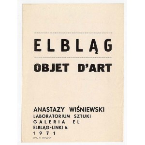 Elbląg Objet d'Art Anastazy Wiśniewski Laboratorium Sztuki Galeria El 1971, druk artystyczny