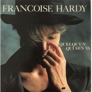 Françoise Hardy Quelqu'un qui s'en va