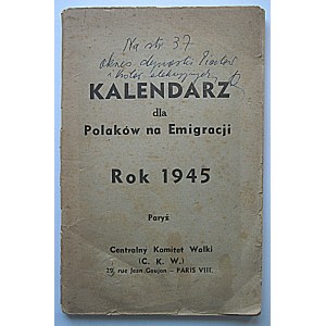 KALENDARZ dla Polaków na Emigracji. Rok 1945. Paryż. Centralny Komitet Walki (C. K. W.). Format 15/23 cm. s...
