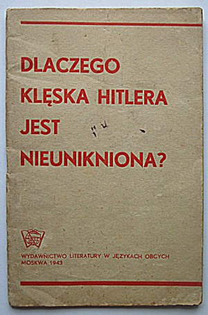 WHY IS HITLER'S DEFEAT INEVITABLE? Moscow 1943 - Publisher of Literature in Foreign Languages....