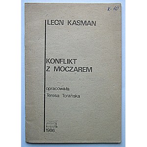 KASMAN LEON. Konflikt z Moczarem. Opracowała Teresa Torańska. W-wa 1986. Wydawnictwo MYŚL. Przedruk ...