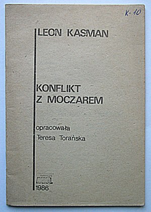 KASMAN LEON. Conflict with Moczar. Compiled by Teresa Toranska. W-wa 1986. publishing house WASH. reprinted ...
