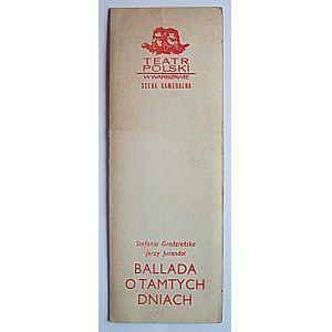 [PROGRAM]. Stefania Grodzieńska ; Jerzy Jurandot. Ballada o tamtych dniach. Teatr Polski w Warszawie...