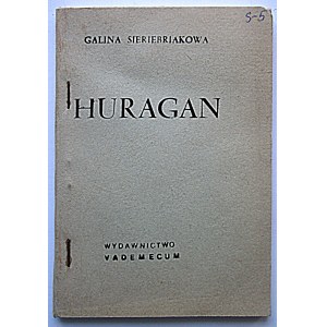 SIERIEBRIAKOWA GALINA. Huragan. Z rosyjskiego przełożył Józef Łobodowski...