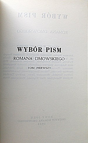 DMOWSKI ROMAN. A selection of Roman Dmowski's writings. Volumes I - IV. New York 1988 Roman Dmowski Institute....