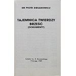 SIEKANOWICZ PIOTR. Tajemnica twierdzy Brześć. Dokumenty. Chicago 1989. Instytut im. R. Dmowskiego. Druk...