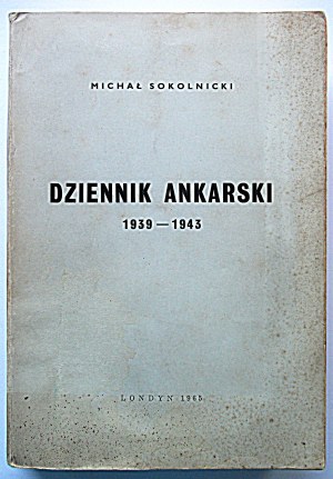 MICHAL SOKOLNICKI. Ankara Diary 1939 - 1943 London 1965....