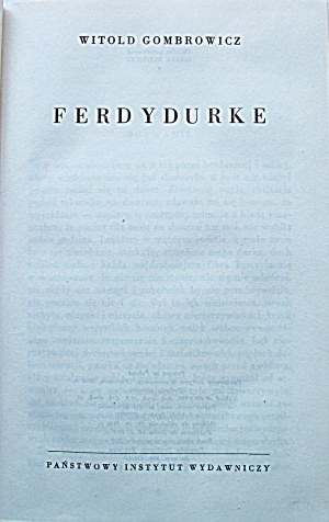 WITOLD GOMBROWICZ. Ferdydurke. W-wa 1956. published by PIW. Printed by Toruńska Drukarnia Dziełowa. Format 12/19 cm. p. 285...