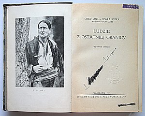 GREY OWL - GREY OWL (WA - SHA - QUON - ASIN). People of the last frontier. Second edition. W-wa 1939. ed. by J...