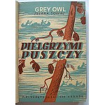GREY OWL - SZARA SOWA ( WA - SHA - QUON - ASIN ). Historja opuszczonego szałasu...