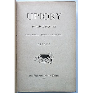 [PRZYBOROWSKI WALERY]. Upiory. Powieść z roku 1863. Przez autora “Historyi Dwóch Lat”. Część I - II...