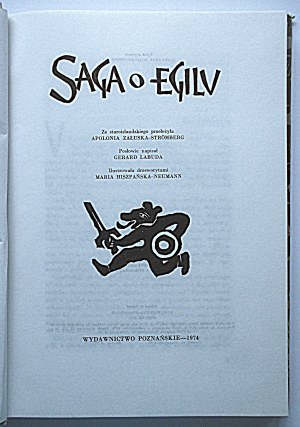SAGA OF EGIL. From the Old Icelandic translated by Apolonia Zaluska - Strömberg....