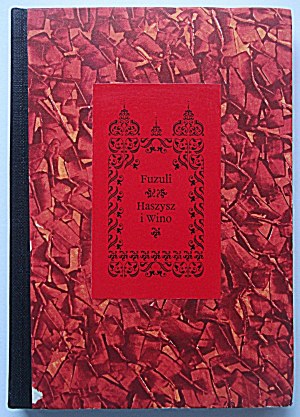 SÜLEYMANOGLU MEHMED FUZULI. Hashish and Wine. Translated from the Turkish by Stanislawa Plaskowicka - Rymkiewicz....