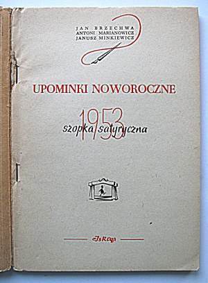 BRZECHWA JAN ; MARIANOWICZ ANTONI ; MINKIEWICZ JANUSZ. New Year's Upendings 1953. satirical nativity scene. W-wa 1952...