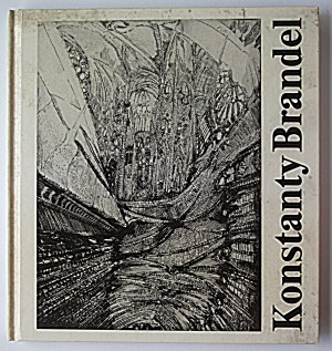 JAKIMOWICZ IRENA. Konstanty Brandel 1880 - 1970. w-wa 1991. published by POL - SWISS ART Dom Aukcyjny....