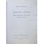 MAŃKOWSKI TADEUSZ. Dawny Lwów. Jego sztuka i kultura artystyczna. Londyn 1974...