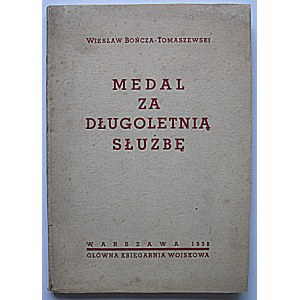 BOŃCZA - TOMASZEWSKI WIESŁAW. Medal Za Długoletnią Służbę. W-wa 1938. Główna Ksiegarnia Wojskowa. Druk. Zakł...