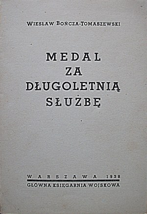 BOÑCZA - TOMASZEWSKI WIESŁAW. medal Za Długoletnią Służbę. W-wa 1938. główny Ksiegarnia Wojskowa. Print. Zakł...