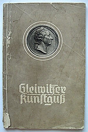 GLEIWITZER KUNSTGUSS. Preussische Bergwerks - und Hütten - Akt.- Ges. Abt. ...