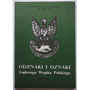 [KATALOG]. Muzeum Sztuki Medalierskiej we Wrocławiu. Odznaki i oznaki Ludowego Wojska Polskiego...