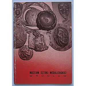 [KATALOG]. Muzeum Sztuki Medalierskiej. Sprawozdanie z działalności w latach 1965 - 1975 r. Wrocław 1976. Wyd...