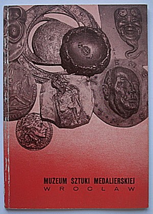 [CATALOG]. Museum of Medallic Art. Report on activities from 1965 to 1975. breslau 1976. publ...