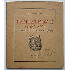 OPAŁEK MIECZYSŁAW. commemorative Polish badges and medals of the year 1914/15. zeszyt pierwszy. With drawings by the Author...