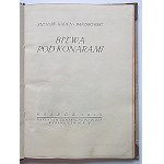 KADEN - BANDROWSKI JULIUSZ. Bitwa pod Konarami. Kraków 1915. Nakładem Centralnego Biura Wydawnictw N. K. N...
