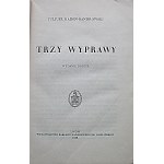 KADEN - BANDROWSKI JULIUSZ. Trzy wyprawy. Wydanie drugie. Lwów 1938. Wydawnictwo i druk Zakładu Narodowego im...